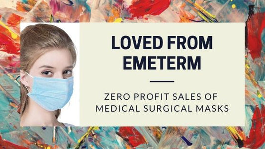 Love From EmeTerm: Zero Profit Sales of Medical Surgical Masks